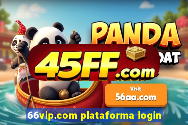 66vip.com plataforma login